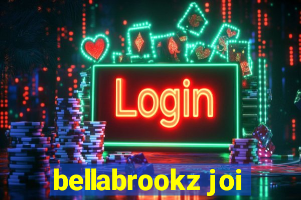 bellabrookz joi